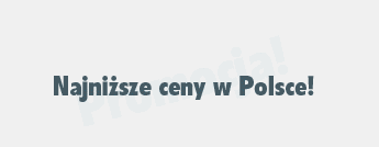 Promocja. Najniższe ceny w Polsce